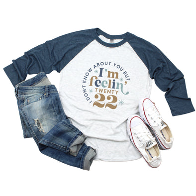 I'm Feeling Twenty 22 - Raglan